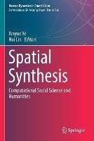 Spatial Synthesis: Computational Social Science and Humanities