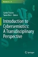 Introduction to Cybersemiotics: A Transdisciplinary Perspective