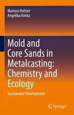 Mold and Core Sands in Metalcasting: Chemistry and Ecology