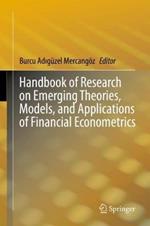 Handbook of Research on Emerging Theories, Models, and Applications of Financial Econometrics