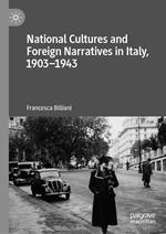 National Cultures and Foreign Narratives in Italy, 1903–1943