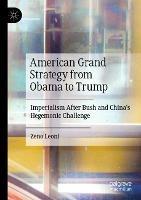 American Grand Strategy from Obama to Trump: Imperialism After Bush and China's Hegemonic Challenge