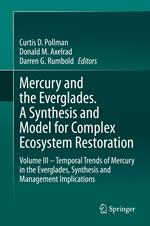 Mercury and the Everglades. A Synthesis and Model for Complex Ecosystem Restoration