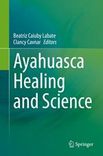 Ayahuasca Healing and Science