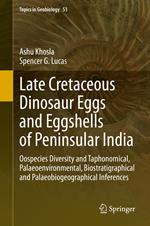 Late Cretaceous Dinosaur Eggs and Eggshells of Peninsular India