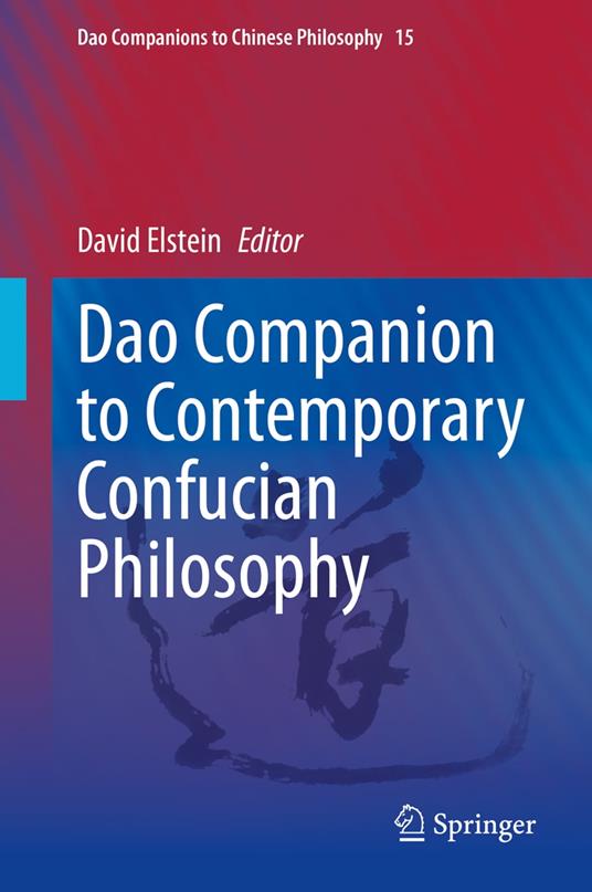 Dao Companion to Contemporary Confucian Philosophy