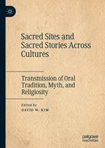 Sacred Sites and Sacred Stories Across Cultures