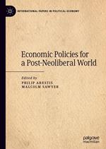 Economic Policies for a Post-Neoliberal World