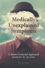 Medically Unexplained Symptoms: A Brain-Centered Approach