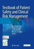 Textbook of Patient Safety and Clinical Risk Management