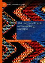 Africanity and Ubuntu as Decolonizing Discourse