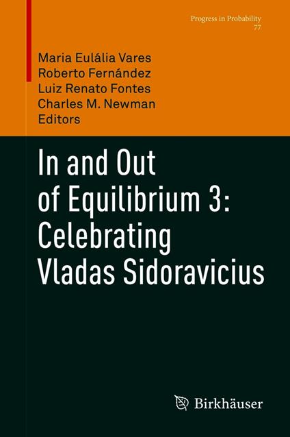 In and Out of Equilibrium 3: Celebrating Vladas Sidoravicius