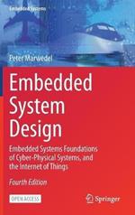 Embedded System Design: Embedded Systems Foundations of Cyber-Physical Systems, and the Internet of Things