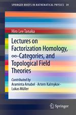 Lectures on Factorization Homology, 8-Categories, and Topological Field Theories