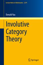 Involutive Category Theory