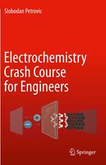 Electrochemistry Crash Course for Engineers