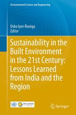 Sustainability in the Built Environment in the 21st Century: Lessons Learned from India and the Region