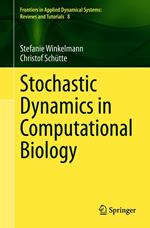 Stochastic Dynamics in Computational Biology