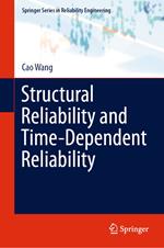 Structural Reliability and Time-Dependent Reliability