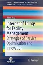 Internet of Things for Facility Management: Strategies of Service Optimization and Innovation