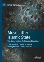 Mosul after Islamic State: The Quest for Lost Architectural Heritage