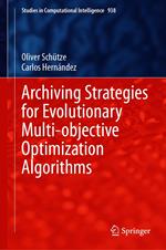 Archiving Strategies for Evolutionary Multi-objective Optimization Algorithms