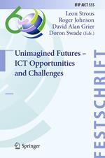 Unimagined Futures – ICT Opportunities and Challenges