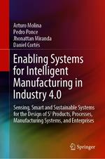 Enabling Systems for Intelligent Manufacturing in Industry 4.0