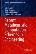 Recent Metaheuristic Computation Schemes in Engineering