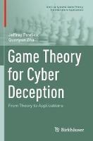 Game Theory for Cyber Deception: From Theory to Applications