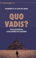 Quo Vadis?: The Existential Challenges of Leaders