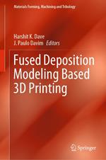 Fused Deposition Modeling Based 3D Printing