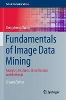 Fundamentals of Image Data Mining: Analysis, Features, Classification and Retrieval