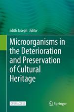 Microorganisms in the Deterioration and Preservation of Cultural Heritage