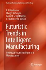 Futuristic Trends in Intelligent Manufacturing