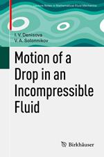 Motion of a Drop in an Incompressible Fluid