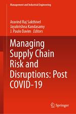 Managing Supply Chain Risk and Disruptions: Post COVID-19