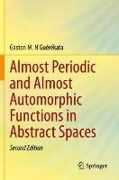 Almost Periodic and Almost Automorphic Functions in Abstract Spaces