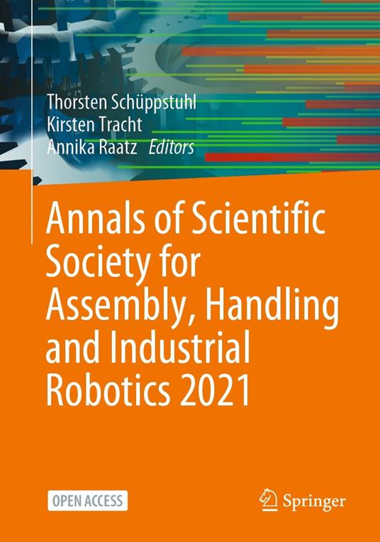 Annals of Scientific Society for Assembly, Handling and Industrial Robotics 2021