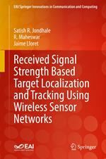 Received Signal Strength Based Target Localization and Tracking Using Wireless Sensor Networks