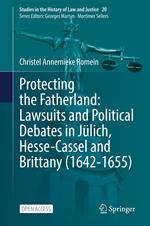 Protecting the Fatherland: Lawsuits and Political Debates in Jülich, Hesse-Cassel and Brittany (1642-1655)