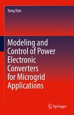 Modeling and Control of Power Electronic Converters for Microgrid Applications