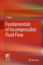 Fundamentals of Incompressible Fluid Flow