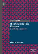 The 1921 Tulsa Race Massacre