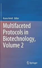 Multifaceted Protocols in Biotechnology, Volume 2