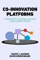 Co-Innovation Platforms: A Playbook for Enabling Innovation and Ecosystem Growth