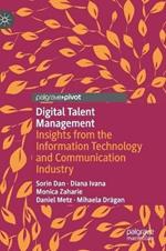 Digital Talent Management: Insights from the Information Technology and Communication Industry