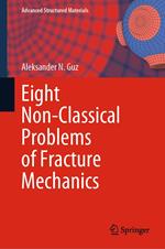 Eight Non-Classical Problems of Fracture Mechanics