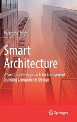 Smart Architecture - A Sustainable Approach for Transparent Building Components Design