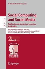 Social Computing and Social Media: Applications in Marketing, Learning, and Health: 13th International Conference, SCSM 2021, Held as Part of the 23rd HCI International Conference, HCII 2021, Virtual Event, July 24–29, 2021, Proceedings, Part  II